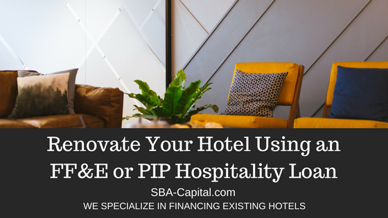 Renovate Your Hotel Using an FF&E or PIP Hospitality Loan